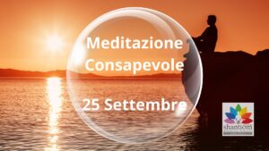 Meditazione Consapevole Settembre 2024