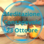 Meditazione Consapevole Ottobre 2024